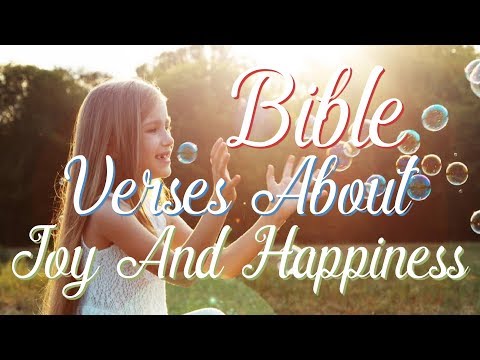 Bible Verses about Joy and Happiness (Music with Lyrics)