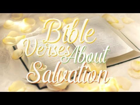 Bible Verses about Salvation by Grace (with lyrics)