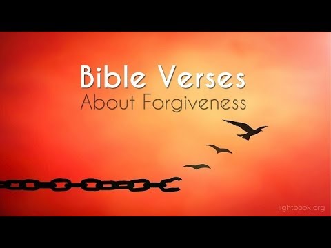 Bible Verses about Forgiveness What Does the Bible Say about Forgiveness?