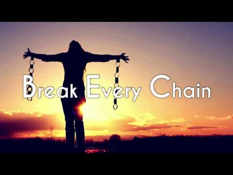 Break Every Chain There is Power in the Name of Jesus