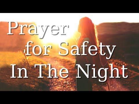 Prayer for Safety and Protection In The Night!