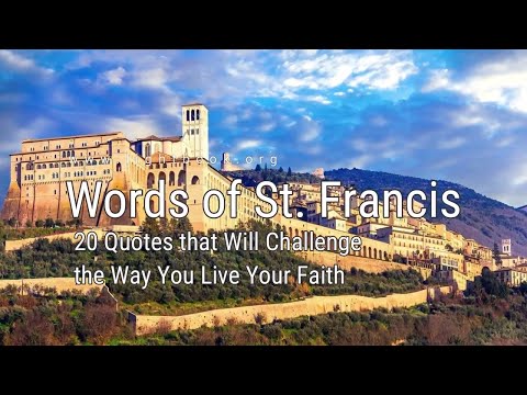 Top 20 St. Francis of Assisi Quotes about Challenge The Way