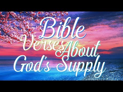 Bible Verses about God's Supply What Does the Bible Say about God's Supply?