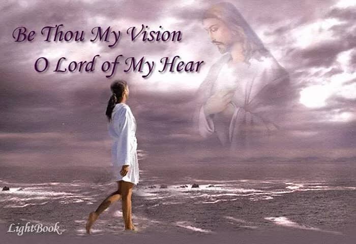 Be Thou My Vision O Lord of My Heart - Hymn with lyrics